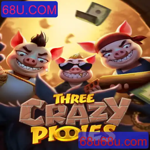 Descubra o Empolgante Mundo de ThreeCrazyPiggies no 68U.COM